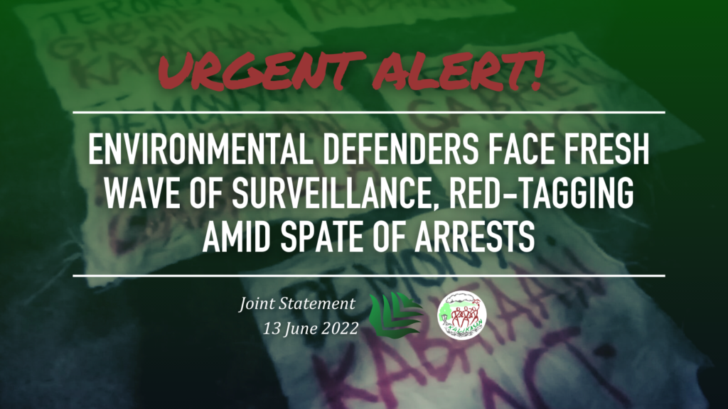 Urgent Alert | Environmental defenders face fresh wave of surveillance, red-tagging amid spate of arrests