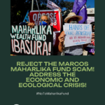 Reject the Marcos Maharlika Fund Scam! Address the Economic and Ecological Crisis!